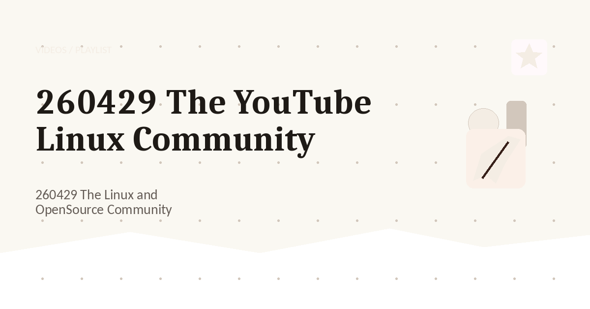 Preview for 260429 The YouTube Linux Community
