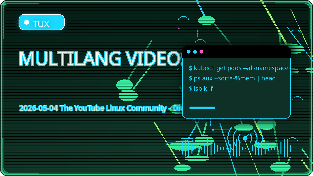 Preview for 2026-05-04 The YouTube Linux Community - Diverse